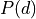 P(d)
